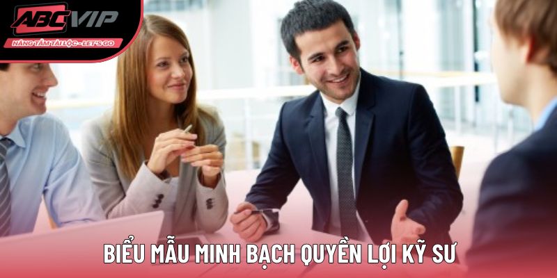 Biểu mẫu minh bạch quyền lợi kỹ sư