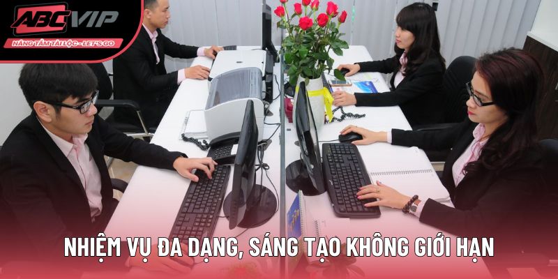 Nhiệm vụ đa dạng, sáng tạo không giới hạn