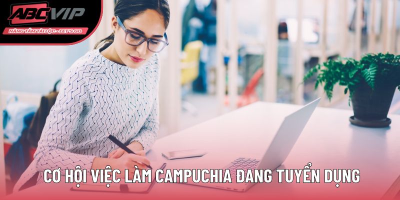 Cơ hội việc làm Campuchia đang tuyển dụng